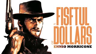 Ennio Morricone ~ A Fistful of Dollars (Main Theme) ~ (Original Movie Score) - HD Audio