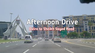 Diera to Sheikh Sayed Road  | Afternoon drive | May 20, 2024