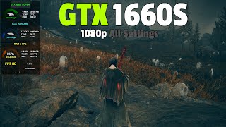 Elden Ring Shadow of the Erdtree : GTX 1660 SUPER - 1080p All Settings