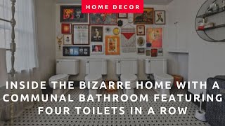 Inside The Bizarre Home With A Communal Bathroom Featuring Four Toilets In A Row