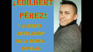 Así les de rabia - Edilbert Perez