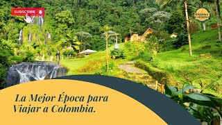 Mejor época para visitar Colombia