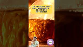 Top aliments anti-ballonnements : solutions naturelles #tips #top #conseils #naturelovers #soins