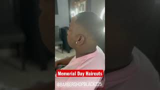 Memorial Day Haircuts By Barber Shop Black