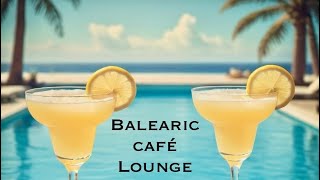 BALEARIC CAFÉ LOUNGE 2024