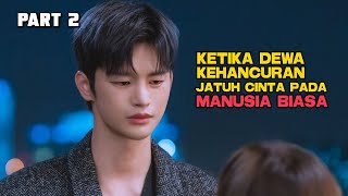 KETIKA DEWA KEHANCURAN JATUH CINTA PADA MANUSIA BIASA PART 2