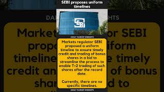 SEBI proposes uniform timelines