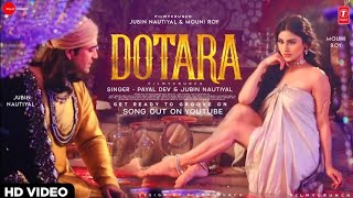 Dotara Song Lyrics l Dotara (Lyrics) Jubin Nautiyal, Mouni Roy, Payal Dev l Dotara Hindi Lyrics