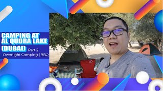 Camping At Al Qudra Lake Dubai Part 2 | Not a perfect spot to camp