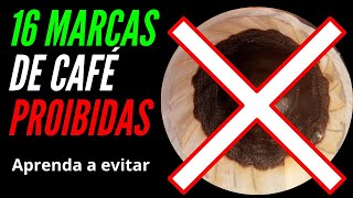 16 Marcas de Café Proibidas: Aprenda a Evitar