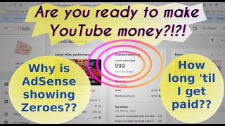 Making money on YouTube when you hit 1,000 subscribers: AdSense showing Zero? When do I get paid?