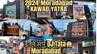 2024 MORADABAD KAWAD YATRA😱|| में आए इतने सारे DJ 🎛 मामला क़ेडा हे👊🏻||MORADDABAD KAWAD YATRA 2024||