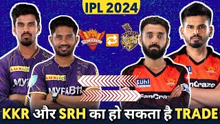 IPL 2024 TRADE - KKR & SRH trade Washington Sundar and Shreyas Iyer