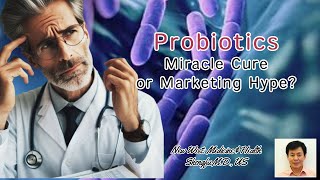 Probiotics: Miracle Cure or Marketing Hype?