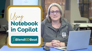 Copilot Edition E6: Using Notebook in Copilot