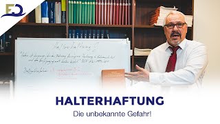 Halterhaftung - die unbekannte Gefahr! Das Video wird Sie sensibilisieren!