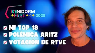 MI TOP 5 Benidorm Fest Polémica Aritz y Calificaciones jurado RTVE