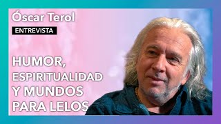 "Humor, espiritualidad... y mundos para lelos" | Entrevista a Óscar Terol