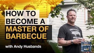 [SpotOn Series] How To Become a Master of Barbecue With Andy Husbands of The Smoke Shop BBQ