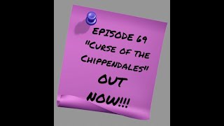 Episode 69: Curse of the Chippendales