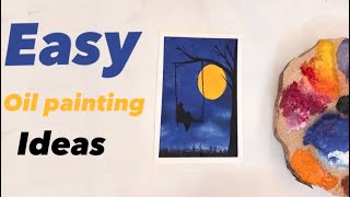 Super easy oil painting ideas for beginners | A girl in moonlight scene painting | Step by Step