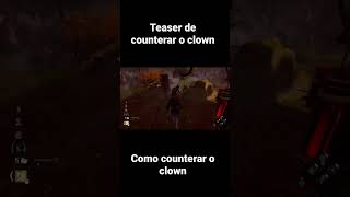 Teaser De Como Counterar O Clown - Dead By Daylight #shorts