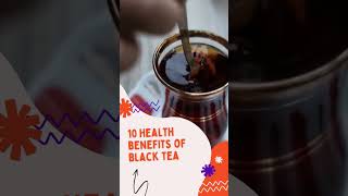 10 Reasons You Should Drink  Black Tea Every Day 😮 #shorts