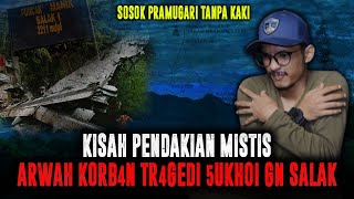 MASIH GENTAYANGAN! PENDAKI INI BERTEMU SOSOK K0RB4N TRAGEDI PESAWAT SUKHOI DI GUNUNG SALAK