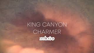 King Canyon - Charmer