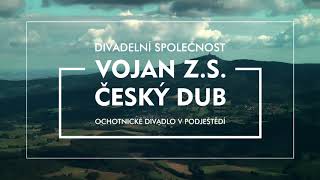 Prezentace Divadelní společnosti Vojan z.s. Český Dub