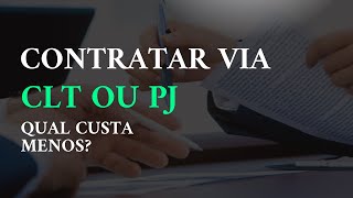 Contratação CLT x PJ | Diferença Absurda