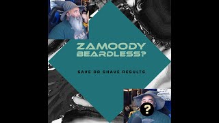 A beardless Zamoody (Save or Shave results)