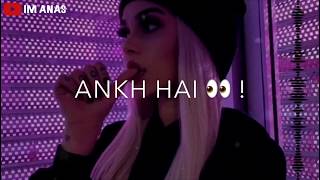 Ankh Hai Bhari Bhari Aur Tum Whatsapp Status | Sad Whatsapp Status Video 2019 | Romantic Love Song💕