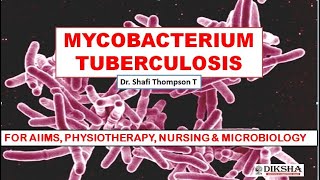 MYCOBACTERIUM TUBERCULOSIS/ AIIMS/ PHYSIOTHERAPY/ NURSING/MEDICAL ENTRANCE/ Dr.Shafi Thompson