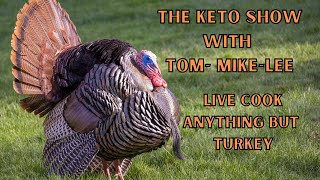 The Keto Show Wednesday Live Cooking Tom Garvey #TheKetoShow