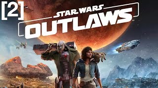 🔴[2] STAR WARS OUTLAWS-Walkthrough Gameplay Stream!