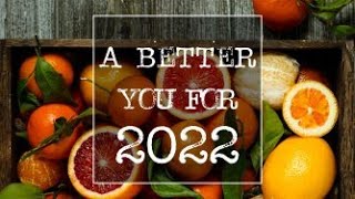 A Better You for 2022 | Full Service 1.02.2022