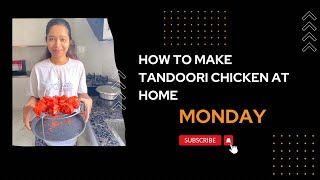 How to make tandoori chicken at home 🏡// with that tandoor smell 👃 #dailyvlog