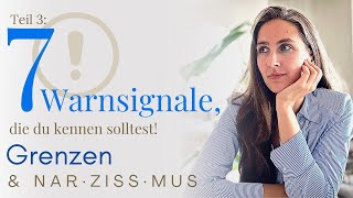 Teil 3: Narzissmus und Grenzen - 7 Warnsignale, die du kennen solltest