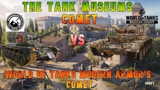 The Tank Museums Comet Vs World of Tanks Modern Armor's Comet