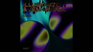 illusionize & Jenn Morel - Kench [SPINNIN' DEEP]