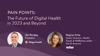 Pain Points #4: The Future of Digital Health in 2023 and Beyond