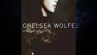 Chelsea Wolfe - Mistake in Parting (Full Album) ['- Gothic Folk Rock -']