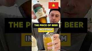 The price of beer in Vietnam 🇻🇳