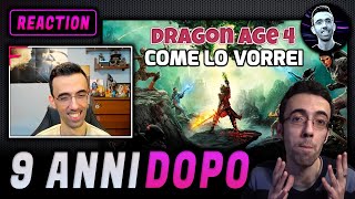 "DRAGON AGE 4 come lo vorrei" | REACTION 9 ANNI DOPO