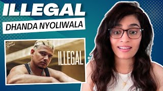 ILLEGAL (DHANDA NYOLIWALA) REACTION/REVIEW!