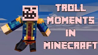 Top 4 Troll Moments In Minecraft || Troll Moments