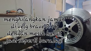 menghilangkan jamur di velg Brave dengan mesin bubut