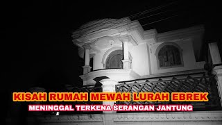 KISAH RUMAH LURAH EBREK - TANGGERANG