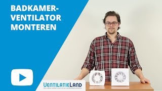 BADKAMERVENTILATOR aansluiten | Stap voor stap | Ventilatieland.nl